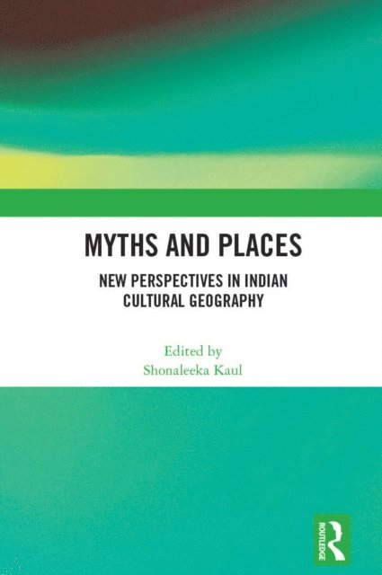 Shonaleeka Kaul - Myths and Places, E-bok. Tillgänglighet: Lägg i varukorg