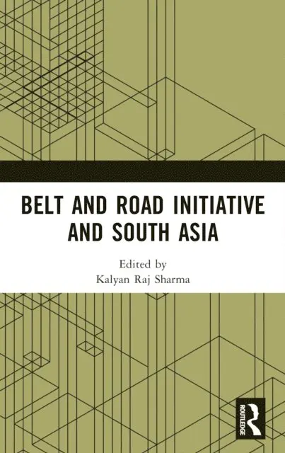 Kalyan Raj Sharma - Belt and Road Initiative and South Asia, E-bok. Tillgänglighet: Lägg i varukorg
