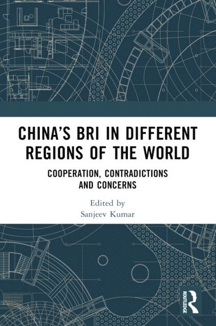 Sanjeev Kumar - Chinaa  s BRI in Different Regions of the World, E-bok