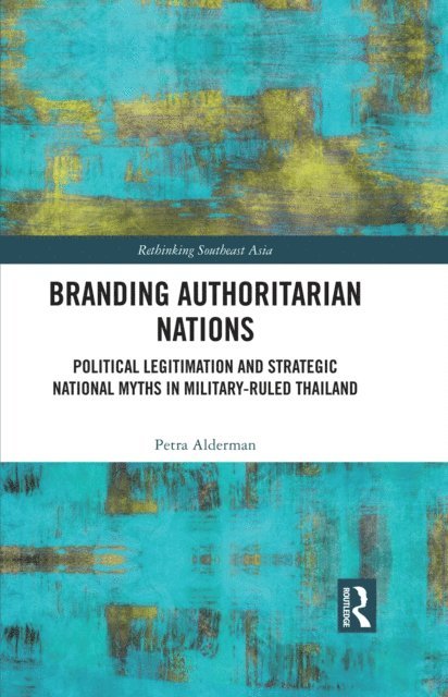 Petra Alderman - Branding Authoritarian Nations, E-bok