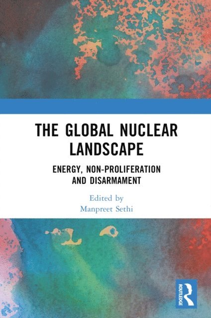 Manpreet Sethi - Global Nuclear Landscape, E-bok