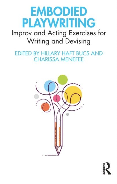 Charissa Menefee, Hillary Haft Bucs - Embodied Playwriting, E-bok