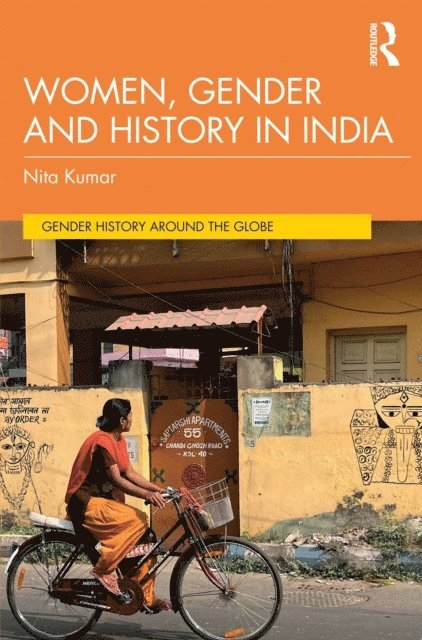 Nita Kumar - Women, Gender and History in India, E-bok