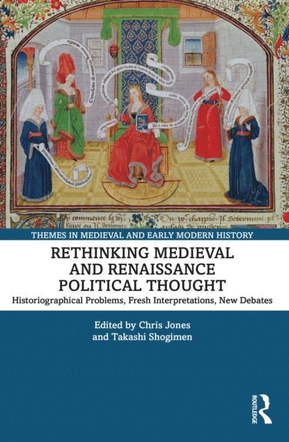 Takashi Shogimen, Chris Jones - Rethinking Medieval and Renaissance Political Thought, E-bok