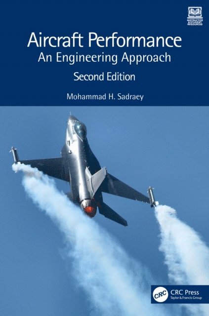 Mohammad H. Sadraey - Aircraft Performance, E-bok