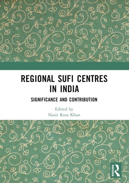 Nasir Raza Khan - Regional Sufi Centres in India, E-bok
