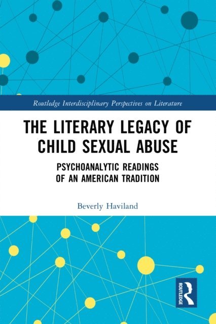 Beverly Haviland - Literary Legacy of Child Sexual Abuse, E-bok
