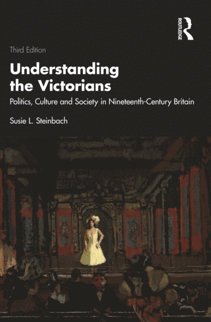 Susie L. Steinbach - Understanding the Victorians, E-bok