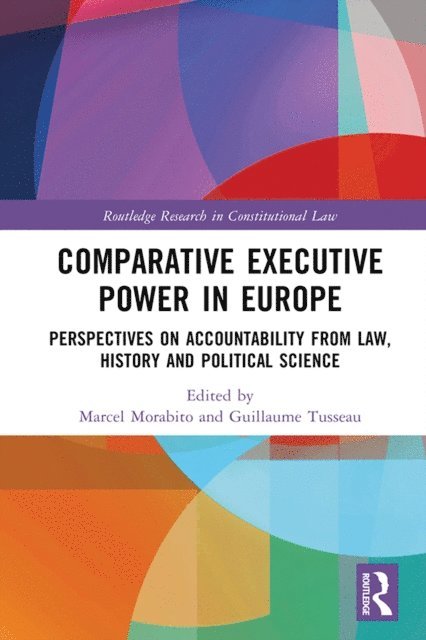 Guillaume Tusseau, Marcel Morabito - Comparative Executive Power in Europe, E-bok