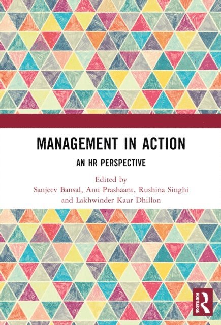 Lakhwinder Kaur Dhillon, Rushina Singhi, Anu Prashaant, Sanjeev Bansal - Management in Action, E-bok