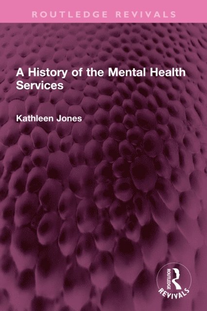 Kathleen Jones - History of the Mental Health Services, E-bok
