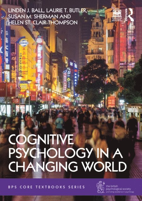 Helen St Clair-Thompson, Susan Sherman, Laurie T. Butler, Linden Ball - Cognitive Psychology in a Changing World, E-bok