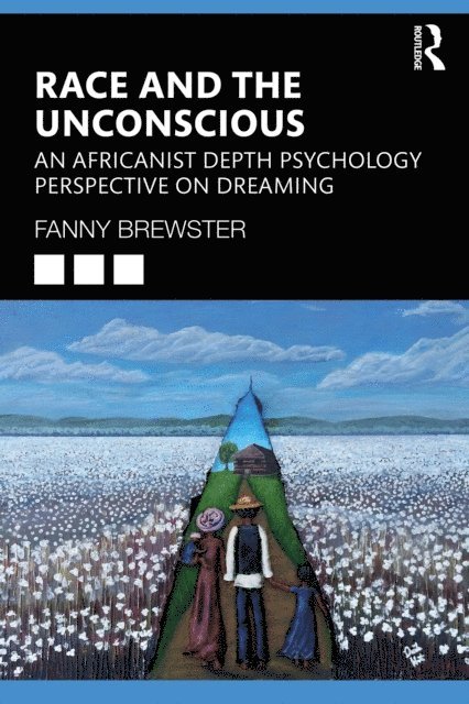 Fanny Brewster - Race and the Unconscious, E-bok