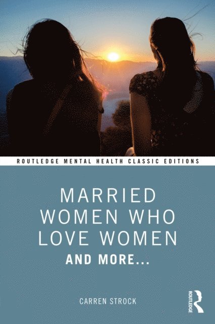 Carren Strock - Married Women Who Love Women, E-bok