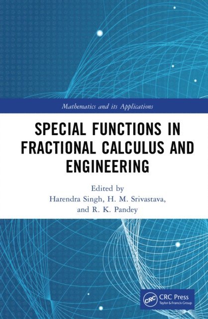 R. K. Pandey, H M Srivastava, Harendra Singh - Special Functions in Fractional Calculus and Engineering, E-bok