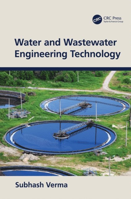 Subhash Verma - Water and Wastewater Engineering Technology, E-bok