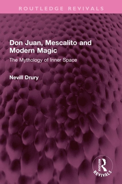 Nevill Drury - Don Juan, Mescalito and Modern Magic, E-bok