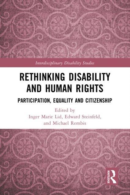 Michael Rembis, Edward Steinfeld, Inger Marie Lid - Rethinking Disability and Human Rights, E-bok