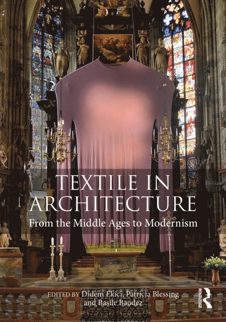 Basile Baudez, Patricia Blessing, Didem Ekici - Textile in Architecture, E-bok