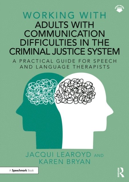 Karen Bryan, Jacqui Learoyd - Working With Adults with Communication Difficulties in the Criminal Justice System, E-bok