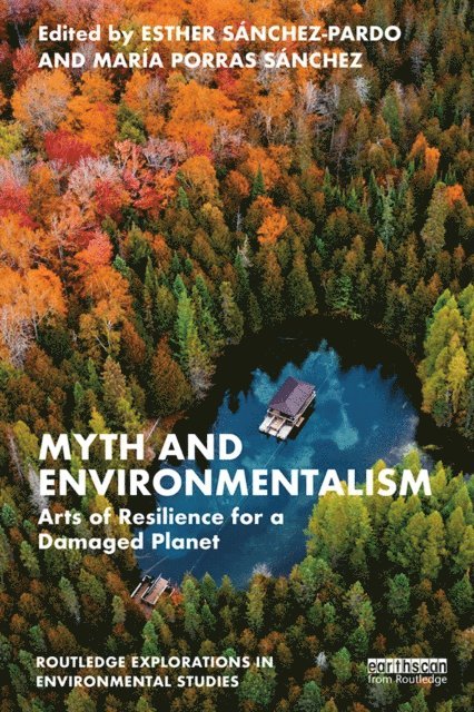 MarA-a Porras SA!nchez, Esther SA!nchez-Pardo - Myth and Environmentalism, E-bok