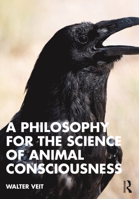 Walter Veit - Philosophy for the Science of Animal Consciousness, E-bok