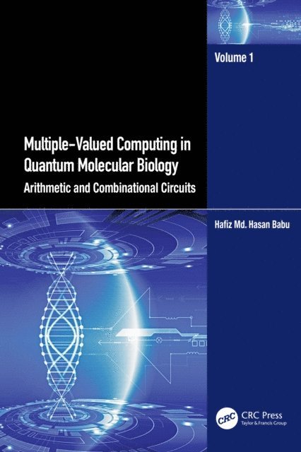 Hafiz Md. Hasan Babu - Multiple-Valued Computing in Quantum Molecular Biology, E-bok