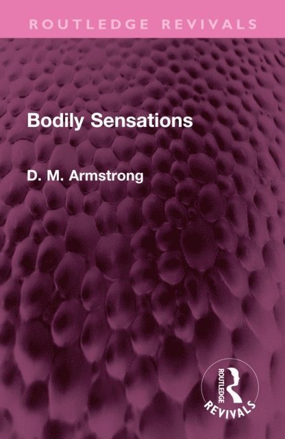 D M Armstrong - Bodily Sensations, E-bok