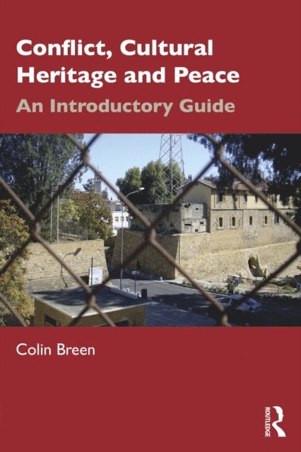 Colin Breen - Conflict, Cultural Heritage and Peace, E-bok
