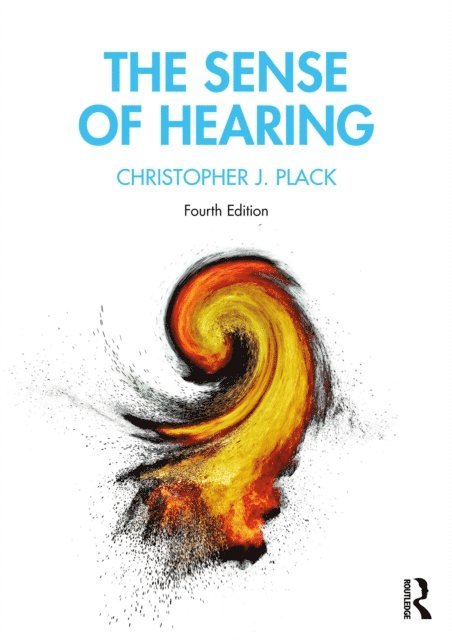 Christopher J. Plack - Sense of Hearing, E-bok