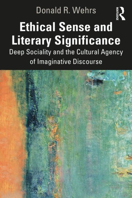 Donald R. Wehrs - Ethical Sense and Literary Significance, E-bok