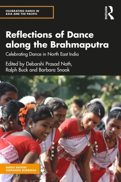 Debarshi Prasad Nath, Barbara Snook, Ralph Buck - Reflections of Dance along the Brahmaputra, E-bok