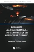 Handbook of Laser-Based Sustainable Surface Modification and Manufacturing Techniques