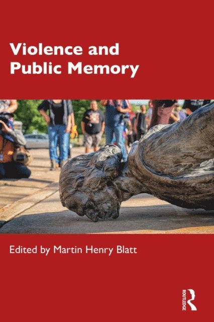 Martin Blatt - Violence and Public Memory, E-bok. Tillgänglighet: Lägg i varukorg
