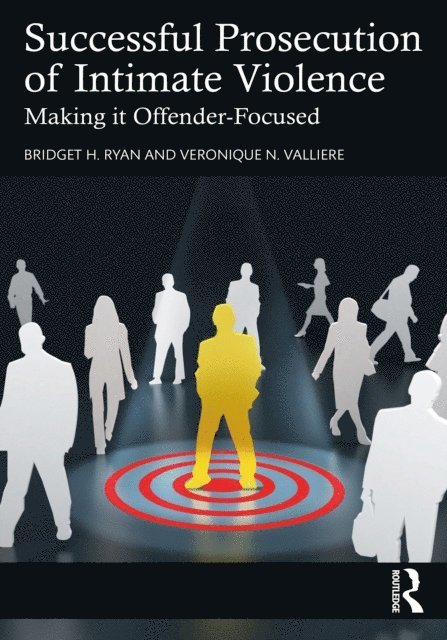 Veronique N. Valliere, Bridget H. Ryan - Successful Prosecution of Intimate Violence, E-bok. Tillgänglighet: Lägg i varukorg