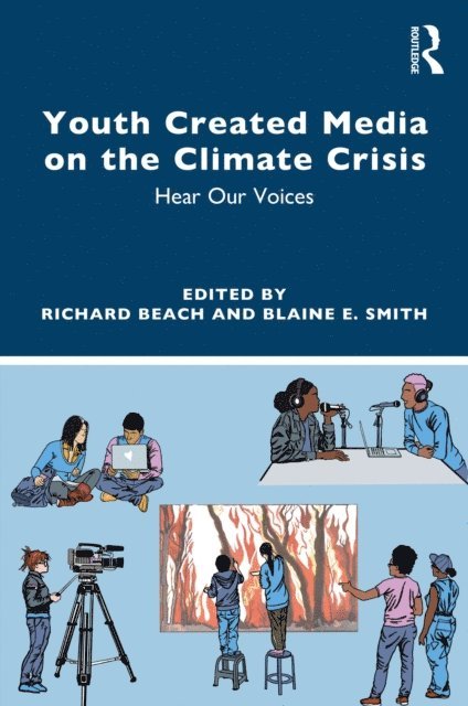 Blaine Smith, Richard Beach - Youth Created Media on the Climate Crisis, E-bok