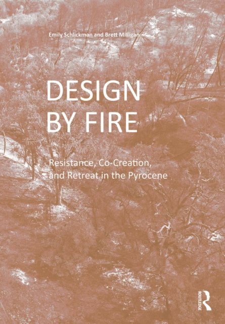 Brett Milligan, Emily Schlickman - Design by Fire, E-bok. Tillgänglighet: Lägg i varukorg