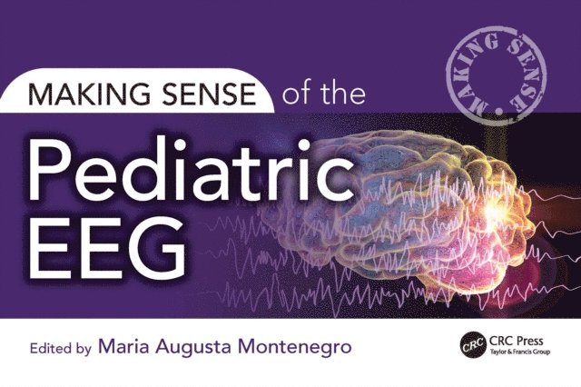 Maria Montenegro - Making Sense of the Pediatric EEG, E-bok