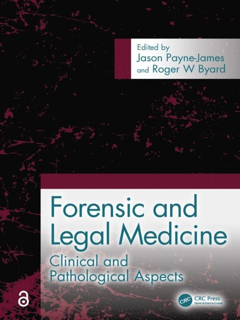 Roger Byard, Jason Payne-James - Forensic and Legal Medicine, E-bok