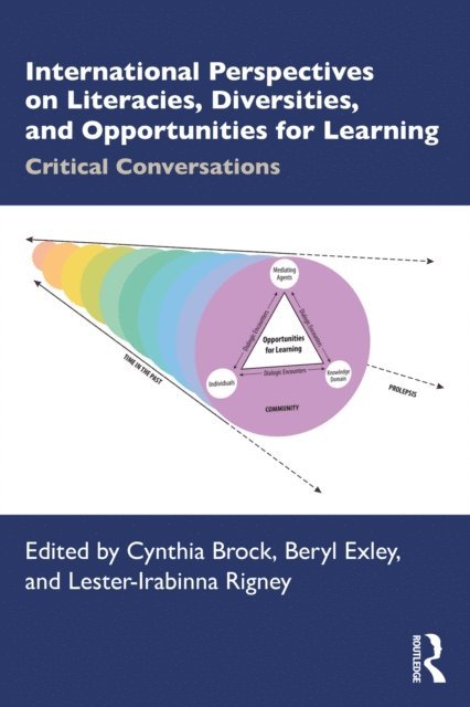 Lester-Irabinna Rigney, Beryl Exley, Cynthia Brock - International Perspectives on Literacies, Diversities, and Opportunities for Learning, E-bok
