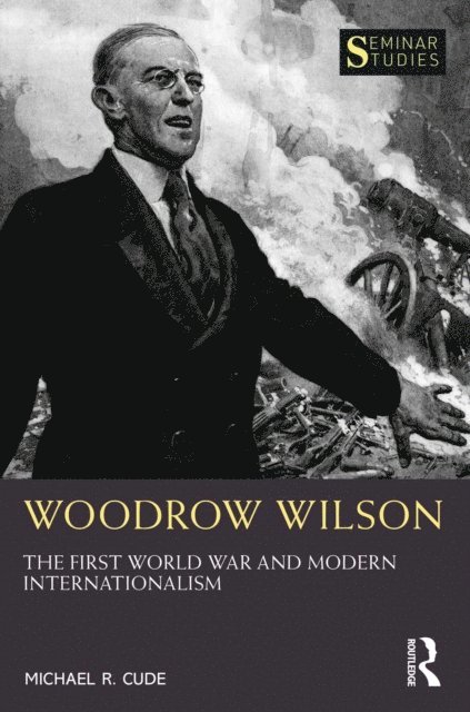 Michael R. Cude - Woodrow Wilson, E-bok