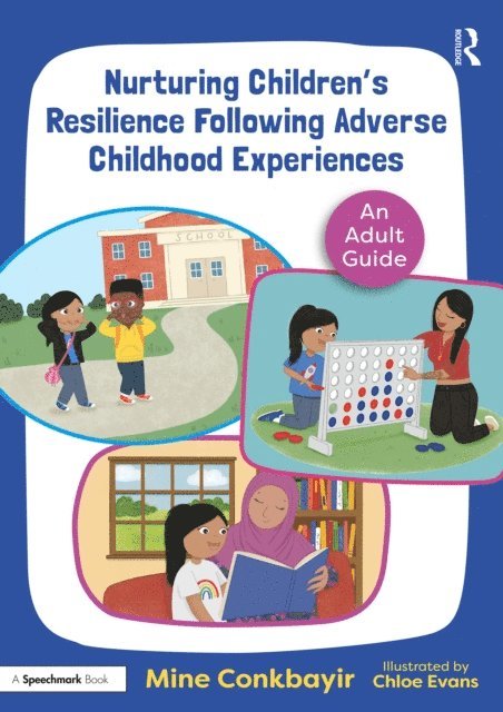 Mine Conkbayir - Nurturing Children's Resilience Following Adverse Childhood Experiences, E-bok