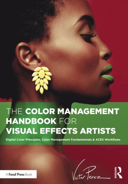 Victor Perez - Color Management Handbook for Visual Effects Artists, E-bok. Tillgänglighet: Lägg i varukorg