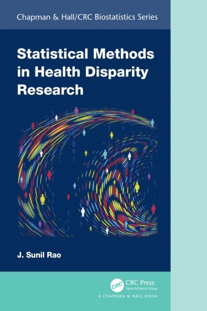 J. Sunil Rao - Statistical Methods in Health Disparity Research, E-bok
