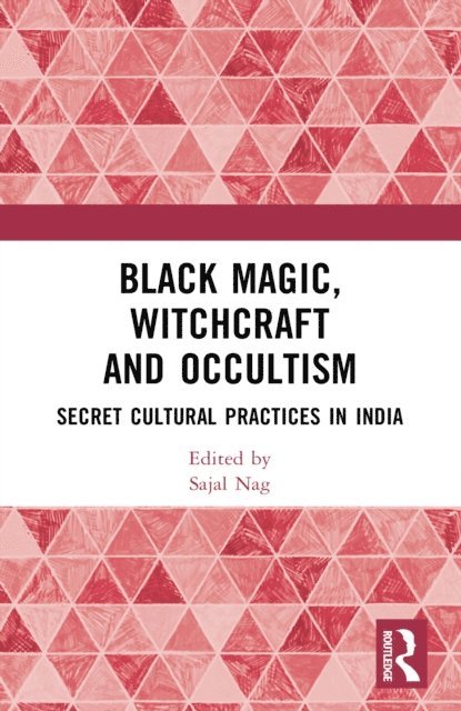 Sajal Nag - Black Magic, Witchcraft and Occultism, E-bok
