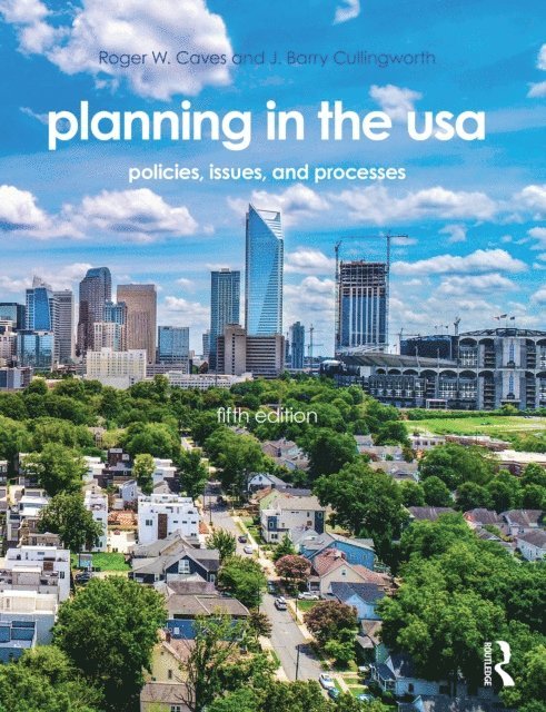 J. Barry Cullingworth, Roger W. Caves - Planning in the USA, E-bok