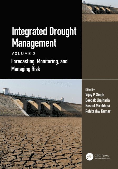 Rohitashw Kumar, Rasoul Mirabbasi, Deepak Jhajharia, Vijay P. Singh - Integrated Drought Management, Volume 2, E-bok