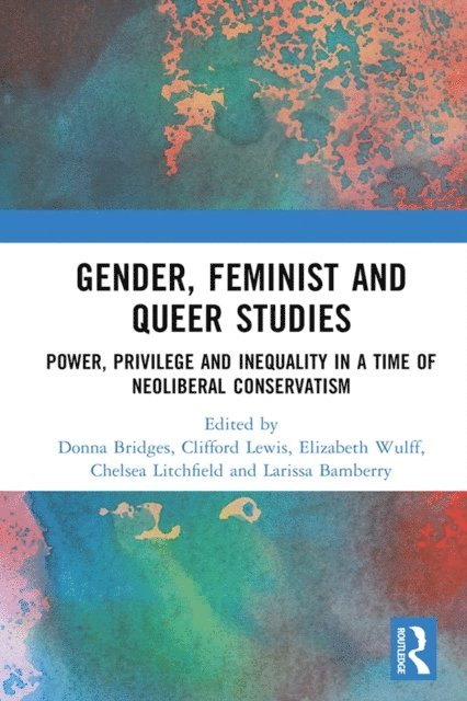 Larissa Bamberry, Chelsea Litchfield, Elizabeth Wulff, Clifford Lewis, Donna Bridges - Gender, Feminist and Queer Studies, E-bok