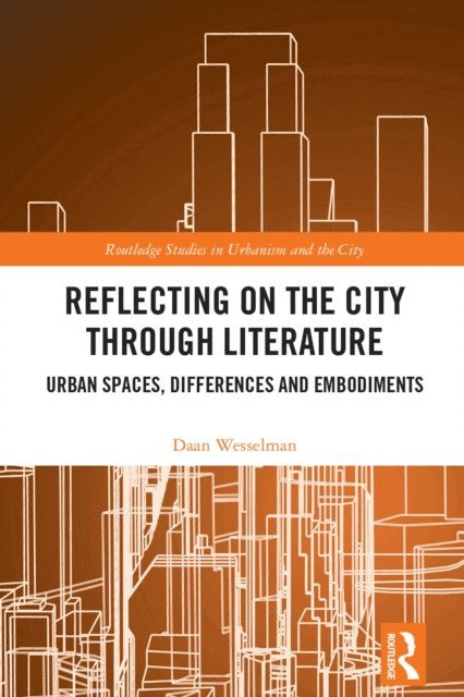 Daan Wesselman - Reflecting on the City Through Literature, E-bok
