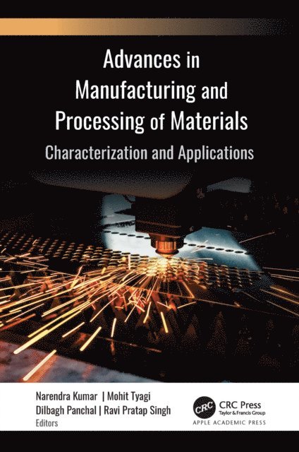Ravi Pratap Singh, Dilbagh Panchal, Mohit Tyagi, Narendra Kumar - Advances in Manufacturing and Processing of Materials, E-bok